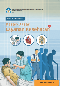 Image of Buku Panduan Guru Dasar-Dasar Layanan Kesehatan untuk SMK/MAK Kelas X