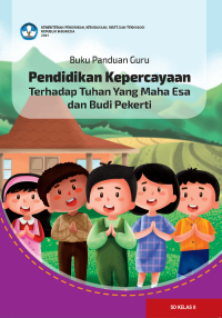 Image of Buku Panduan Guru Pendidikan Kepercayaan Terhadap Tuhan Yang Maha Esa dan Budi Pekerti untuk SD Kelas II