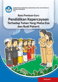 Image of Buku Panduan Guru Pendidikan Kepercayaan Terhadap Tuhan Yang Maha Esa dan Budi Pekerti untuk SD Kelas IV