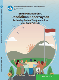 Image of Buku Panduan Guru Pendidikan Kepercayaan Terhadap Tuhan Yang Maha Esa dan Budi Pekerti untuk SMP Kelas IX