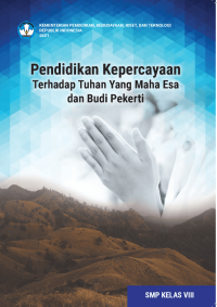 Image of Pendidikan Kepercayaan Terhadap Tuhan Yang Maha Esa dan Budi Pekerti untuk SMP Kelas VIII