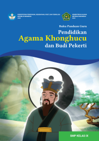 Image of Buku Panduan Guru Pendidikan Agama Khonghucu dan Budi Pekerti untuk SMP Kelas IX