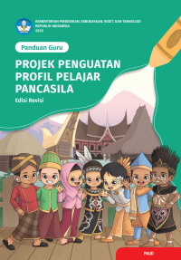 Image of Panduan Guru: Projek Penguatan Profil Pelajar Pancasila (Edisi Revisi)