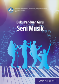 Image of Buku Panduan Guru Seni Musik untuk SMP Kelas VIII