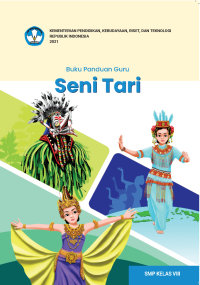 Image of Buku Panduan Guru Seni Tari untuk SMP Kelas VIII