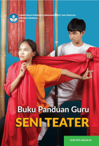 Image of Buku Panduan Guru Seni Teater untuk SMP/MTs Kelas IX