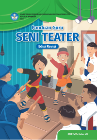 Image of Panduan Guru Seni Teater untuk SMP/MTs Kelas VII (Edisi Revisi)