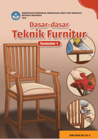 Image of Dasar - dasar Teknik Furnitur untuk SMK/MAK Kelas X Semester 1